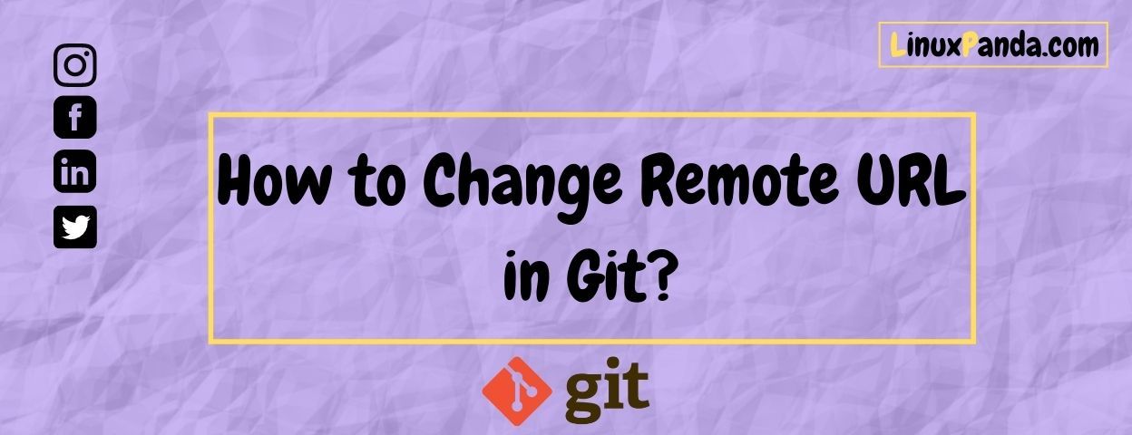 How To Change Remote Url In Git