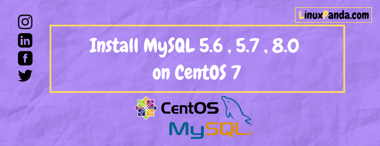 how-to-install-mysql-5-6-5-7-8-0-on-centos-7-linux-mysql-tutorial